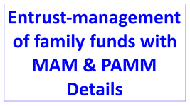 foreign exchange manager entrust-management of family funds with PAMM Details en